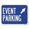 Signmission Event Parking Up Right ArrowHeavy-Gauge Aluminum Rust Proof Parking Sign, 18" x 24", A-1824-24081 A-1824-24081 - alternate 1